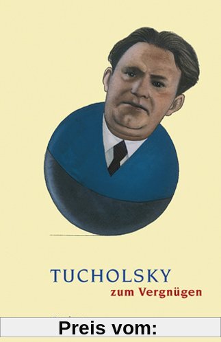 Tucholsky zum Vergnügen